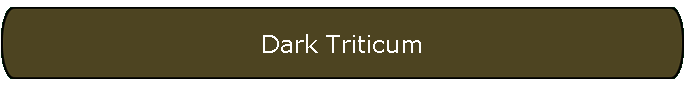 Dark Triticum